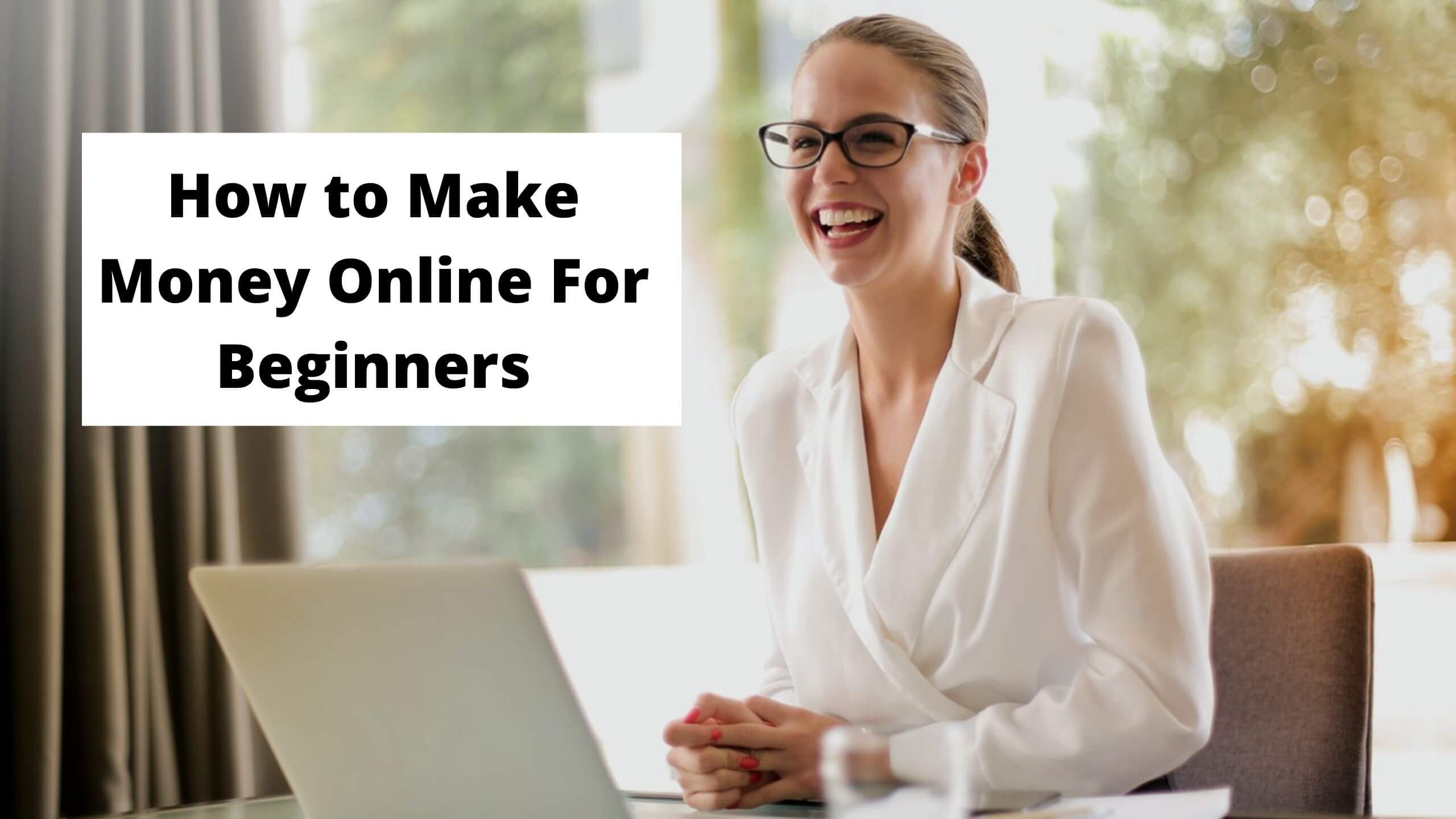 How to Make Money Online For Beginners